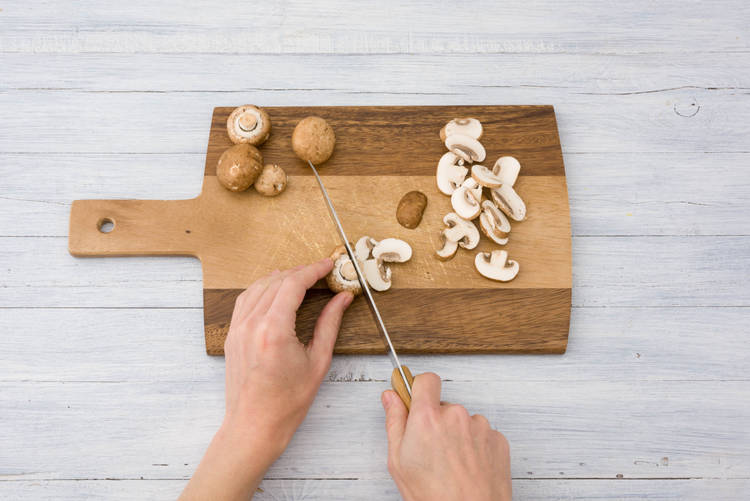 Chop your mushrooms