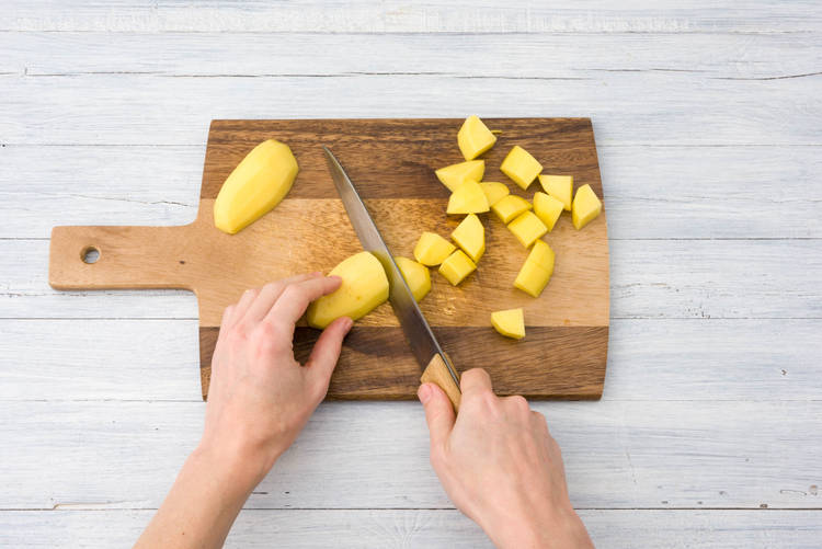 Chop the potatoes