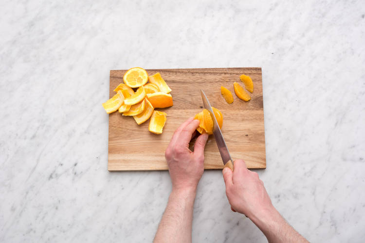 Cut up the orange