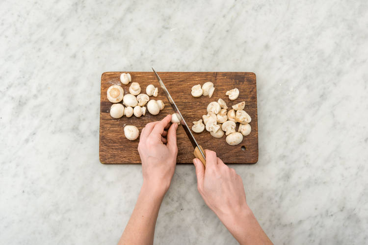 Chop the mushrooms