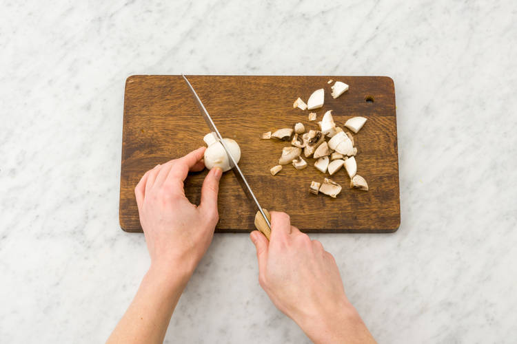 Chop the mushrooms